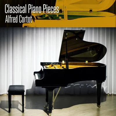 Classical Piano Pieces 专辑 Alfred Cortot