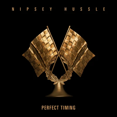 Perfect Timing 專輯 Traxamillion/Nipsey Hussle/E-40/Thai/IZ