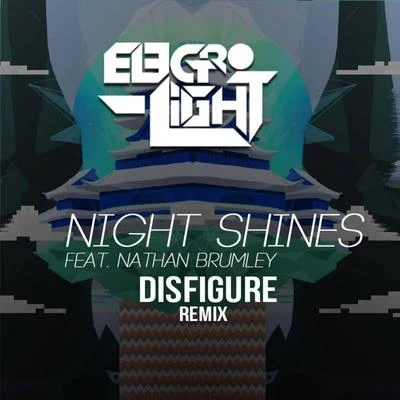 Electro-Light Night Shines (feat. Nathan Brumley) [Disfigure Remix]