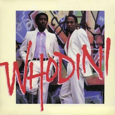 Whodini (Expanded Edition) 专辑 Tyrone Brunson/Hashim/Whodini/Grandmaster Flash/Time Zone