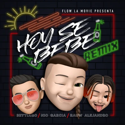 Hoy Se Bebe (Remix) 專輯 Nio Garcia/Natti Natasha/Brray