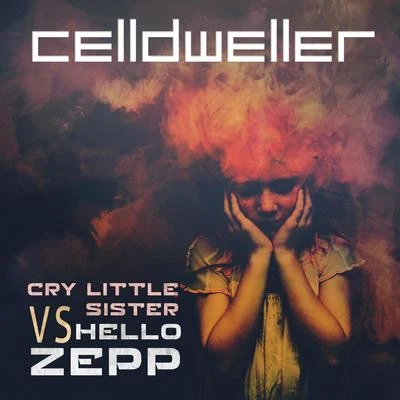 Cry Little Sister vs. Hello Zepp 專輯 Celldweller/Zardonic