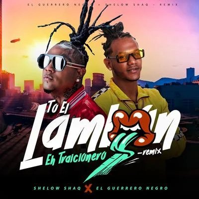 To El Lambon Eh Traicionero (Remix) 專輯 iBeat/Shelow Shaq/El Chuape