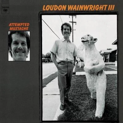 Attempted Mustache 专辑 Loudon Wainwright III