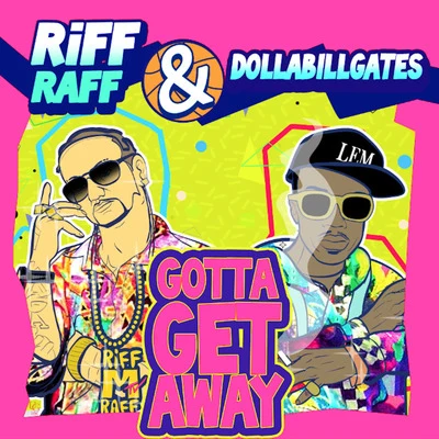 Gotta Get Away 專輯 DollaBillGates/Poodeezy/Mack Twon