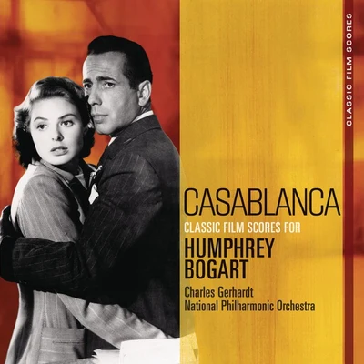 Charles Gerhardt Classic Film Scores: Casablanca