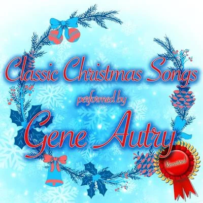 Classic Christmas Songs 專輯 Gene Autry/Steve Nelson/Lester Lanin