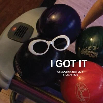 I Got It (feat. Lil T & Ice JJ Rice) 專輯 Eleven Mob/Lil Walhy/Rxdrigues/LIL T/Runner