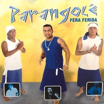 Fera Ferida 專輯 Parangolè/Vou pro Sereno