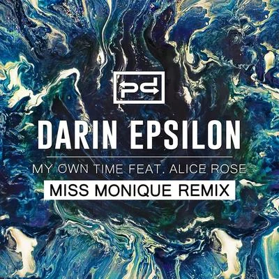 My Own Time (Miss Monique Remix) 專輯 Darin Epsilon/robert babicz