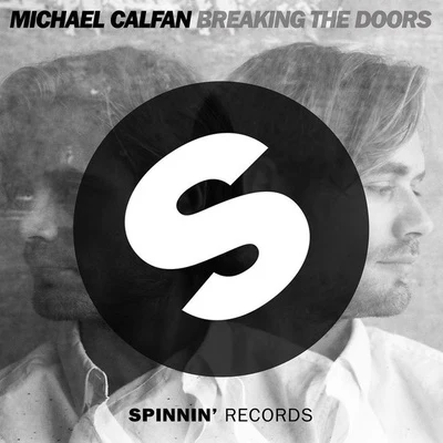 Breaking The Doors (Original Mix) 專輯 Michael Calfan