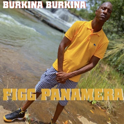 Burkina Burkina 专辑 Figg Panamera