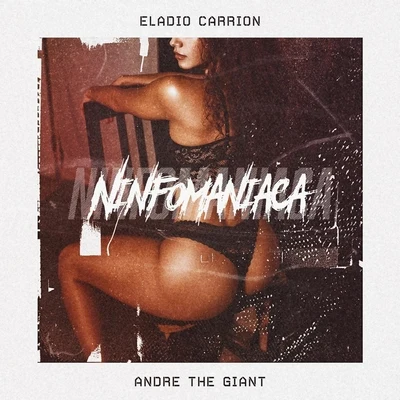 Eladio Carrion Ninfomaniaca (feat. Eladio Carrion)