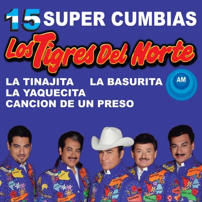 15 Súper Cumbias 專輯 Los Tigres del Norte