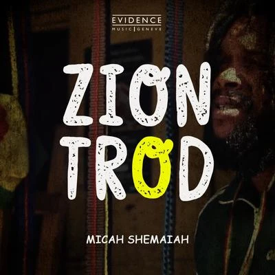 Zion Trod (Extended Mix) 专辑 BiggaDread/Micah Shemaiah