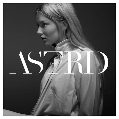 2AM 專輯 Astrid S