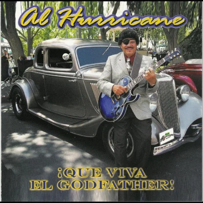 ¡ Que Viva El Godfather! 專輯 Al Hurricane