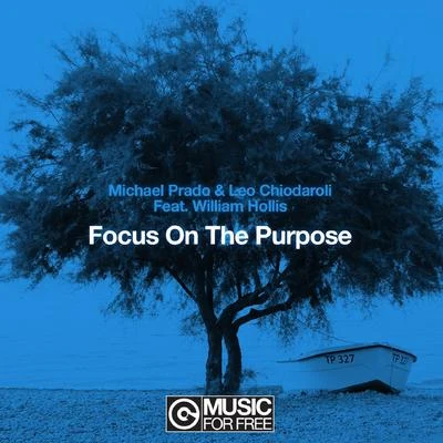 Focus On The Purpose 专辑 Vandelux/Michael Prado