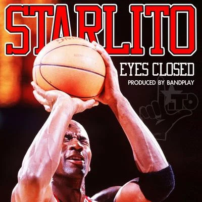 Eyes Closed - Single 专辑 Starlito