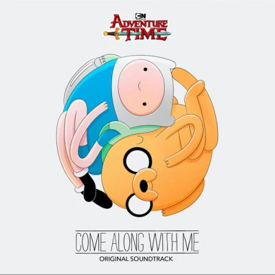 Adventure Time: Come Along with Me (Original Soundtrack) 专辑 Adventure Time