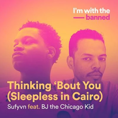 Thinking ‘Bout You (Sleepless In Cairo) 专辑 BJ The Chicago Kid