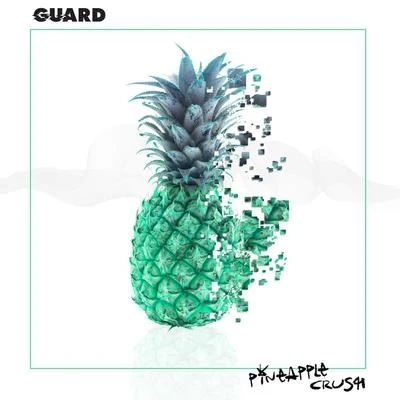 Pineapple Crush 專輯 Guard/Madnap