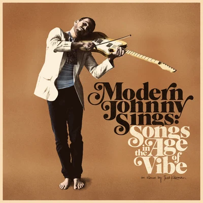 Modern Johnny Sings: Songs in the Age of Vibe 专辑 Victoria Canal/Caleb Hawley/Theo Katzman