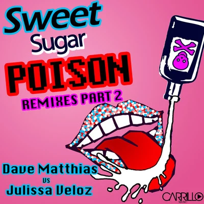 Sweet Sugar Poison- The Remixes Part 2 專輯 Trevor Simpson/Julissa Veloz