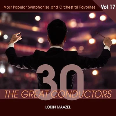 30 Great Conductors - Lorin Maazel, Vol. 17 專輯 USSR Symphony Orchestra/Lorin Maazel/Karl Eliasberg/English Chamber Orchestra/Sviatoslav Richter