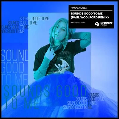 Sounds Good To Me (Paul Woolford Remix) 專輯 HAVSUN/Hanne Mjøen