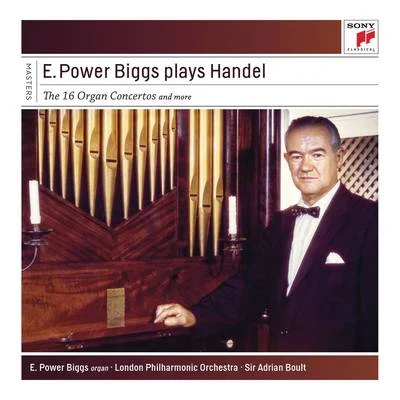 E. Power Biggs Plays Handel - The 16 Concertos and More 專輯 E. Power Biggs