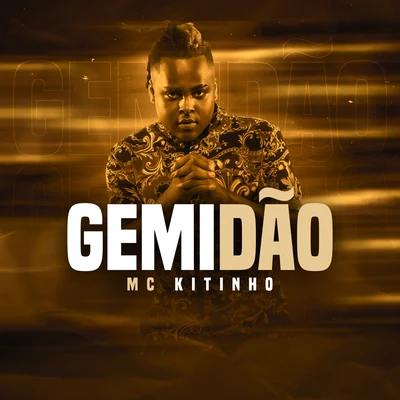 Gemidão 專輯 Mc Kitinho/Mc Lustosa/Mc 7 Belo