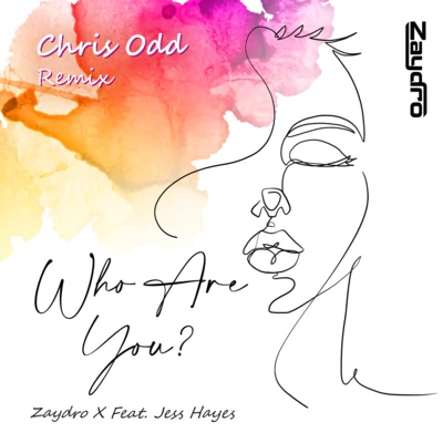 Who Are You (Chris Odd Remix) 專輯 Zaydro/Jeffrey Sutorius