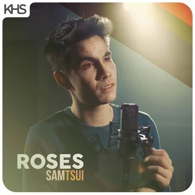 Roses 專輯 Kurt Hugo Schneider/Against The Current/Madilyn Bailey/Sam Tsui/Chrissy Constanza