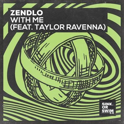 With Me (feat. Taylor Ravenna) 專輯 Taylor Ravenna/Zendlo