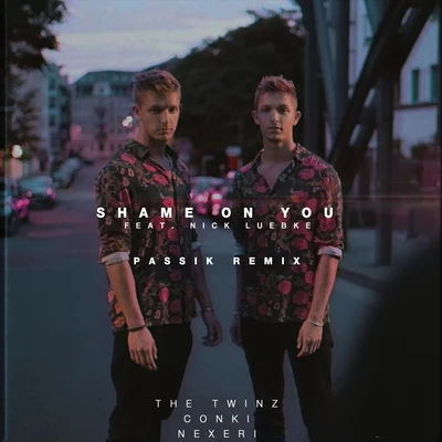 Shame On You (PASSIK Remix) 專輯 The Twinz