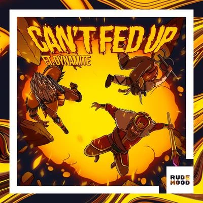 Cant Fed Up (feat. Dynamite) 專輯 Bad Royale/Skip Marley