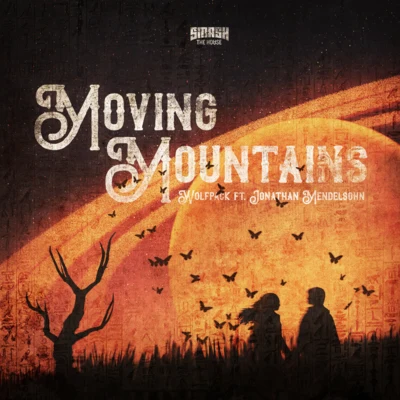 Moving Mountains 專輯 X-Tof/Wolfpack/Timmy Trumpet/MATTN/Dimitri Vegas & Like Mike