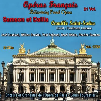 Camille Saint-Saëns Rediscovering French Operas in 21 Volumes - Vol. 1721 : Samson et Dalila