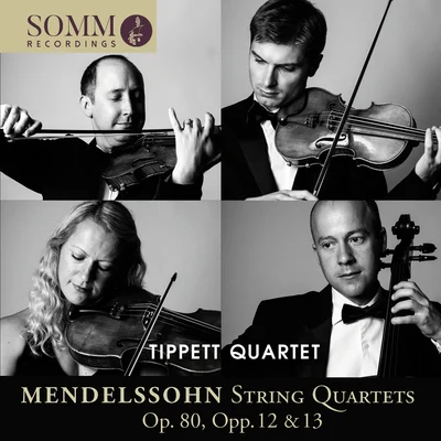 Mendelssohn: String Quartets Nos. 1, 2 & 6 專輯 Tippett Quartet/Alissa Firsova/Mark van de Wiel/Ellie Laugharne/Tim Hugh