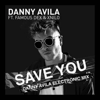 Save You (Danny Avila Electronic Mix) 專輯 Danny Avila