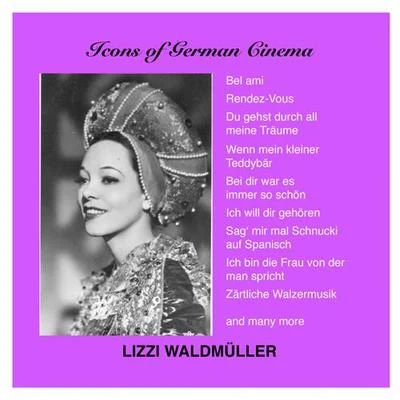 Vocal Recital: Waldmuller, Lizzi - MACKEBEN T.ABRAHAM, P.KREUDER, P.LINCKE, P.PROFES, A. (Highlights of German Cinema) (1930-1942) 專輯 Lizzi Waldmüller