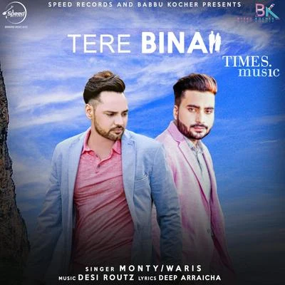 Tere Bina - Single 專輯 Monty/glxy/Redeyes