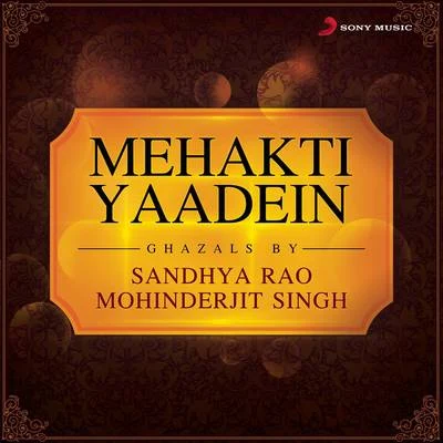 Mehakti Yaadein 專輯 Sandhya Rao