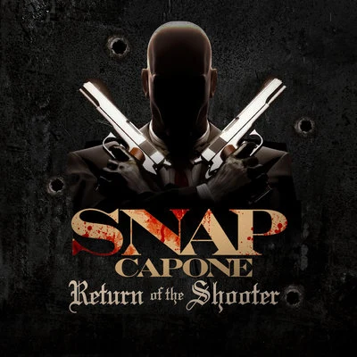 Return of the Shooter 专辑 Snap Capone