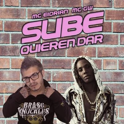 Mc Gw Sube, Quieren Dar