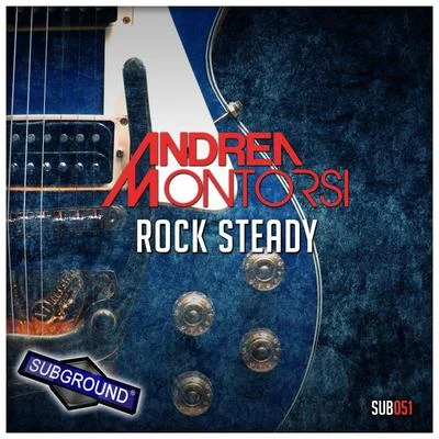 Rock Steady 专辑 Andrea Montorsi/Tatact/2 Best Enemies/Luca Antolini DJ/Citizen