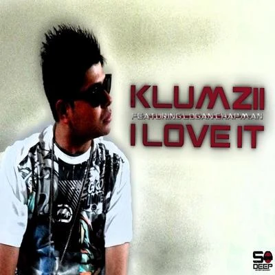 I Love It (feat. Logan Chapman) 專輯 Klumzii