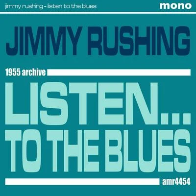 Listen... to the Blues 專輯 Jimmy Rushing