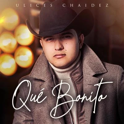 Que Bonito 專輯 DEL Records/Lenin Ramírez/Cheli Madrid/Ulices Chaidez